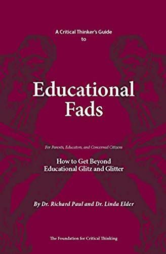Critical Thinker's Guide To Educational Fads
