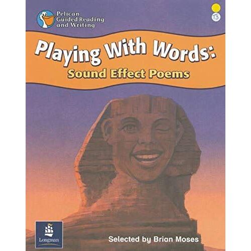 Playing With Words - Sound Effect Poems Year 3 Reader 14 (Pelican Guided Reading & Writing)