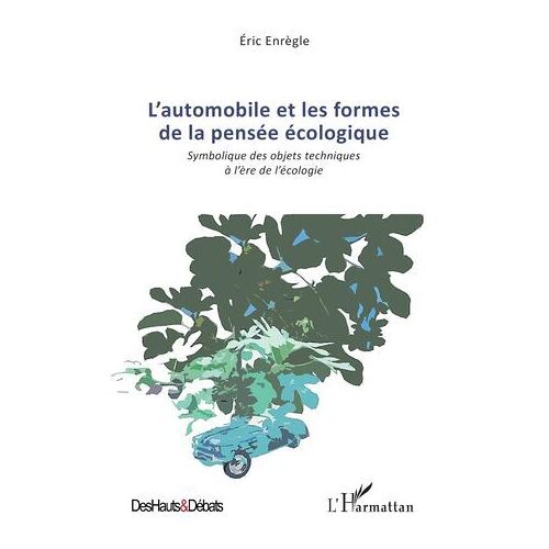 L'automobile Et Les Formes De La Pensée Écologique