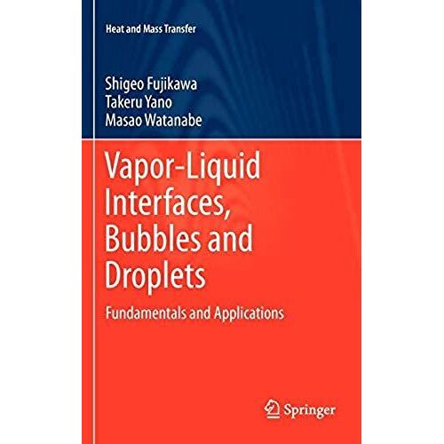Vapor-Liquid Interfaces, Bubbles And Droplets : Fundamentals And Applications