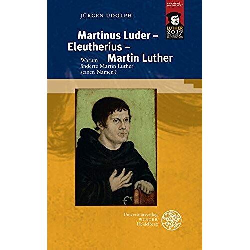Martinus Luder - Eleutherius - Martin Luther