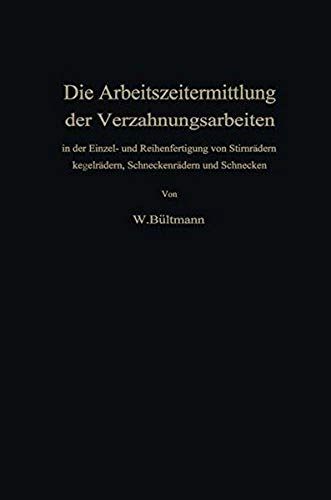 Die Arbeitszeitermittlung Der Verzahnungsarbeiten