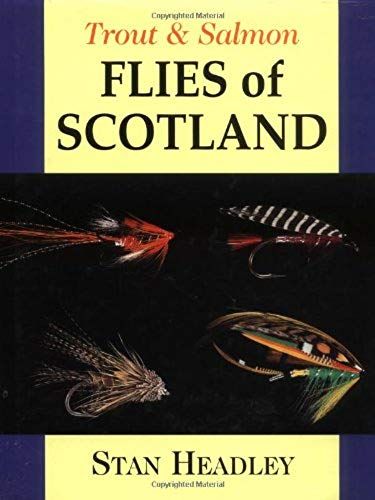 Trout & Salmon Flies Of Scotland (Trout & Salmon)