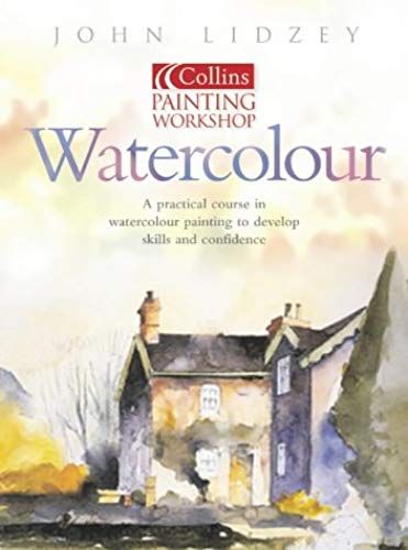Watercolour Workshop (Collins Painting Workshop)