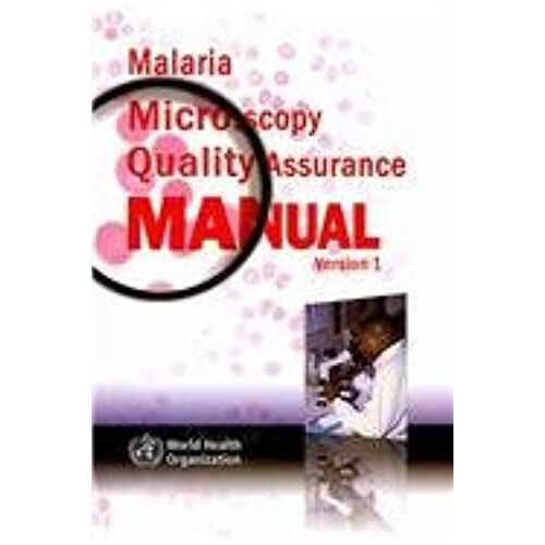 Malaria Microscopy Quality Assurance Manual