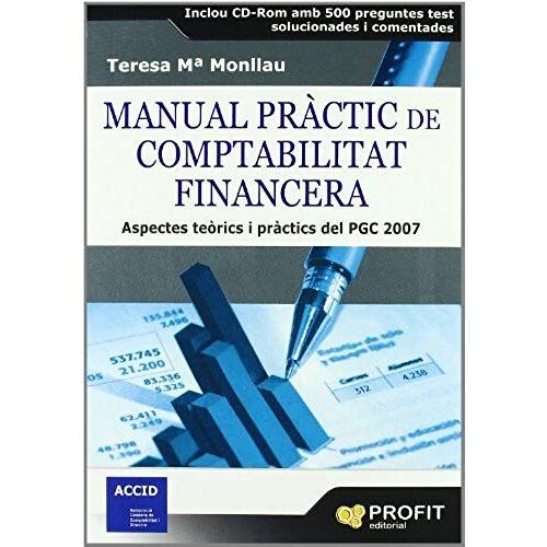 Manual Pràctic De Comptabilitat Financiera : Aspectes Teòrics I Pràctics Del Pgc 2007