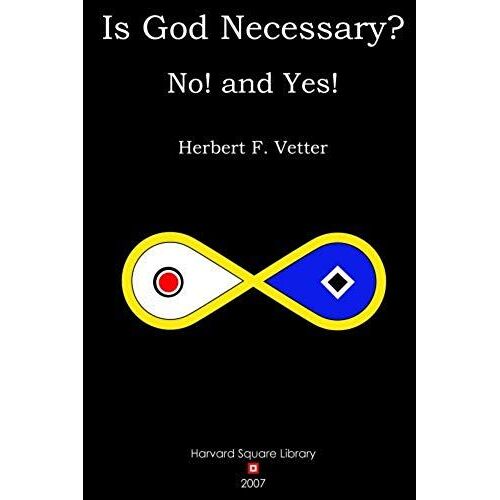 Is God Necessary? No! And Yes!