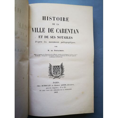Histoire De La Ville De Carentan Et De Ses Notables D'après Les Documents Paléographiques.
