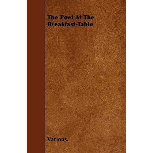 The Poet At The Breakfast-Table