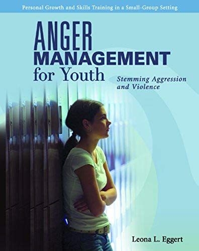 Anger Management For Youth: Stemming Aggression And Violence