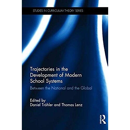 Trajectories In The Development Of Modern School Systems
