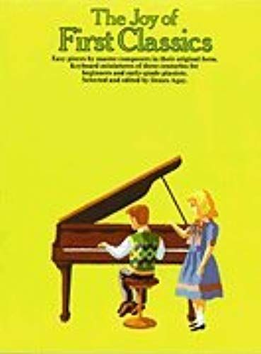 Joy Of First Classics: Bk. 1: For Piano