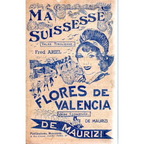 Partition Valse Tyrolienne "Ma Suissesse" Et Valse Espagnole "Flores De Valencia" Fred Ariel - Accordéon