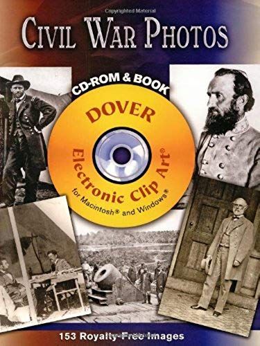 Civil War Photos Cd-Rom And Book (Dover Electronic Clip Art)
