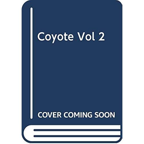Coyote, Vol. 2