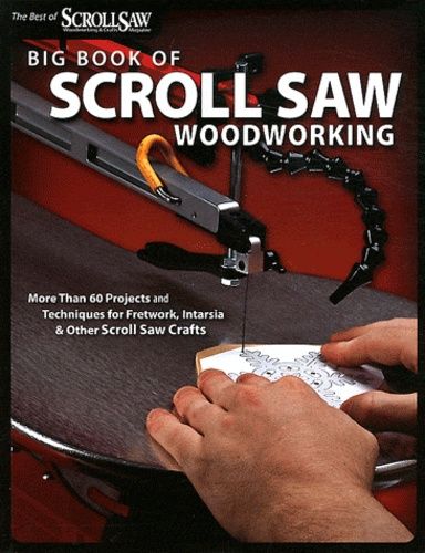 Big Book Of Scroll Saw Woodworking (Best Of Ssw&c)