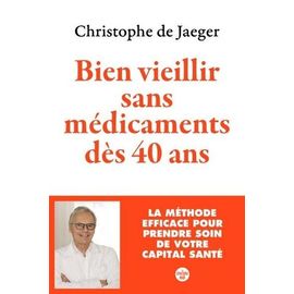 Bien Vieillir Sans Médicaments Dès 40 Ans