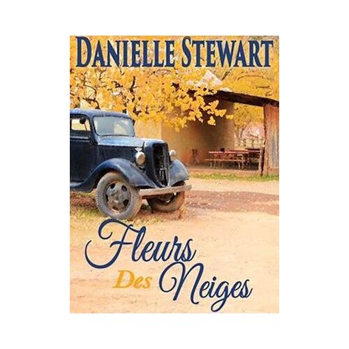Fleurs Des Neiges (French Edition)
