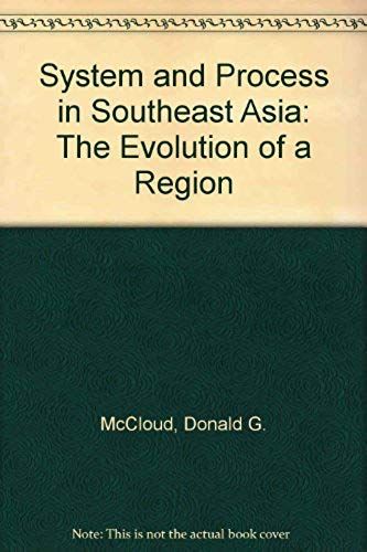 System And Process In Southeast Asia: The Evolution Of A Region