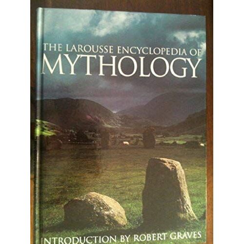 The Larousse Encyclopedia Of Mythology