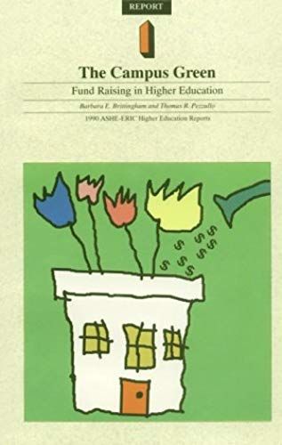 The Campus Green: Fund Raising In Higher Education: Ashe-Eric Higher Education Research Report, Volume 19, Number 1