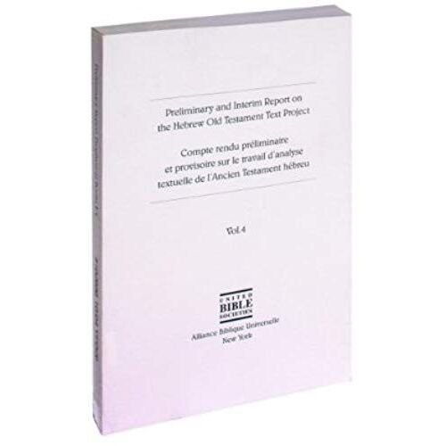 Preliminary And Interim Report On The Hebrew Old Testament Text Project: Volume Four: Prophetical Books I