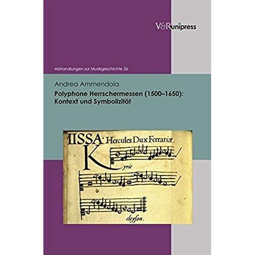 Polyphone Herrschermessen (1500-1650): Kontext Und Symbolizität