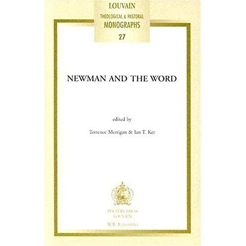 Newman And The Word: Proceedings Of The Second Oxford International Newman Conference