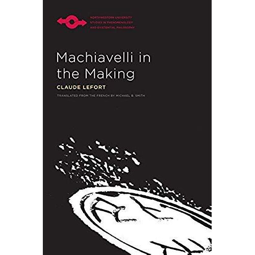 Machiavelli In The Making