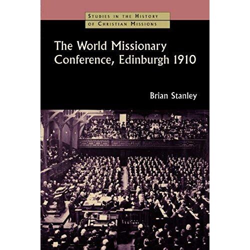 The World Missionary Conference, Edinburgh 1910