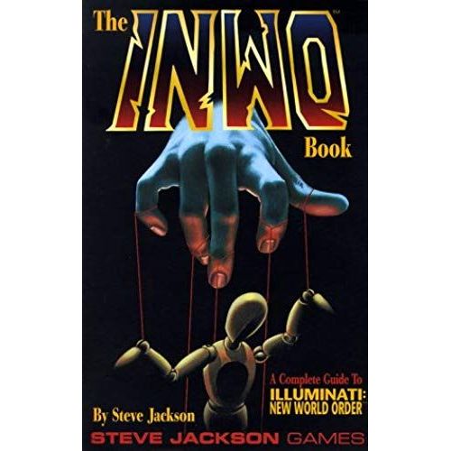 The Inwo Book: Being A Compendium Of Lore, Lies, Damned Lies And Statistics Concerning The New World Order Of The Illuminated Masters