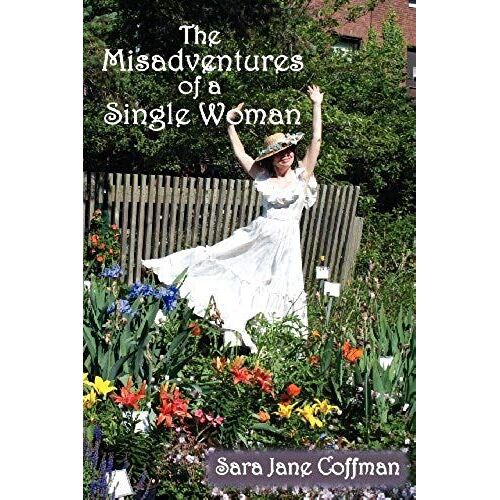 The Misadventures Of A Single Woman