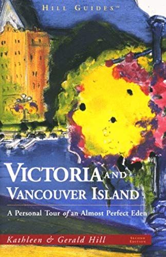 Guide To Victoria And Vancouver Island (Travel Guides)