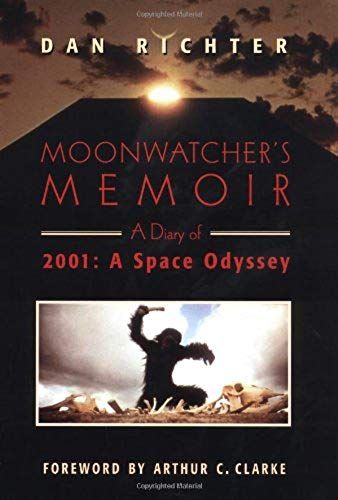 Moonwatcher's Memoir: A Diary Of 2001: A Space Odyssey
