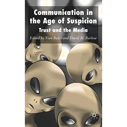 Communication In The Age Of Suspicion