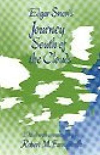 Edgar Snow's Journey South Of The Clouds