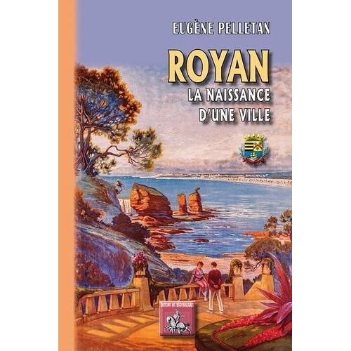 Royan, La Naissance D'une Ville