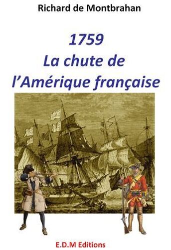1759, La Chute De L'amérique Française