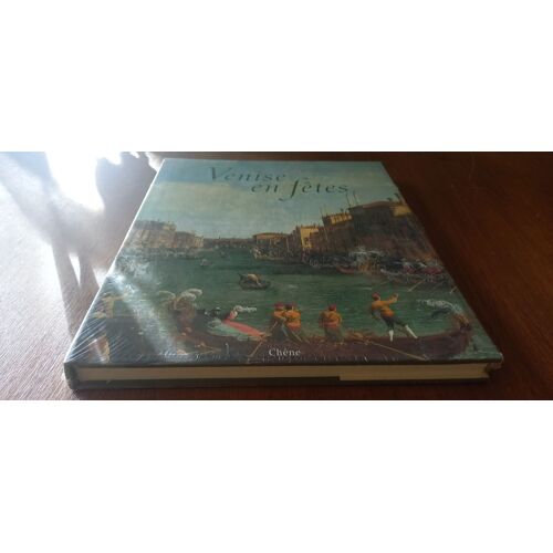 Venise En Fêtes Édition Du Chêne