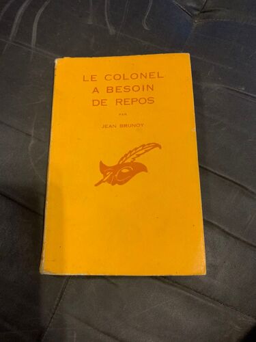 Le Colonel A Besoin De Repos. Jean Brunoy. Le Masque 603