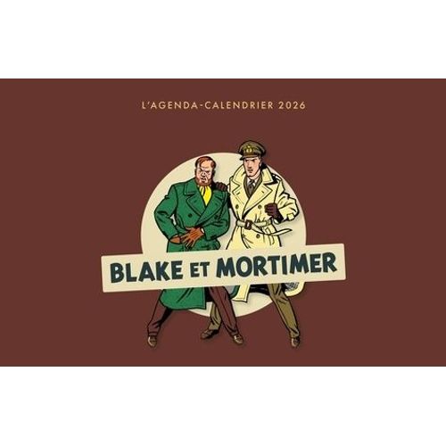 L'agenda-Calendrier Blake Et Mortimer - Edition 2026
