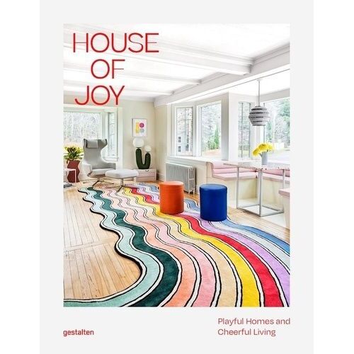 House Of Joy - Playful Homes And Cheerful Living