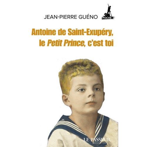 Antoine De Saint-Exupéry, Le Petit Prince, C'est Toi