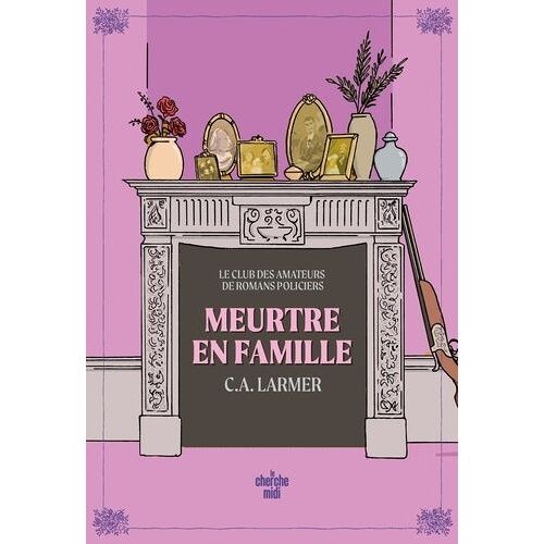 Le Club Des Amateurs De Romans Policiers - Tome 6 - Meurtre En Famille