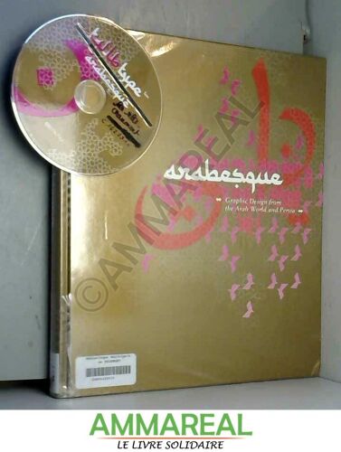 Arabesque: Graphic Design From The Arab World And Persia