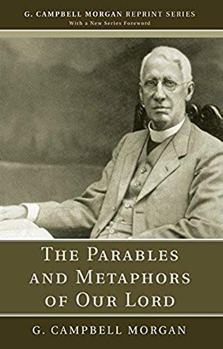 The Parables And Metaphors Of Our Lord