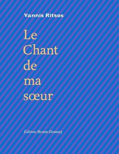 Le Chant De Ma Soeur - Edition Bilingue Français-Grec