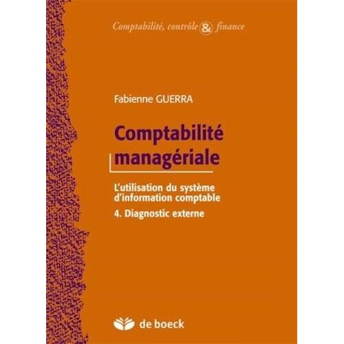 Comptabilité Managériale - Le Système D'information Comptable Volume 4, Diagnostic Externe