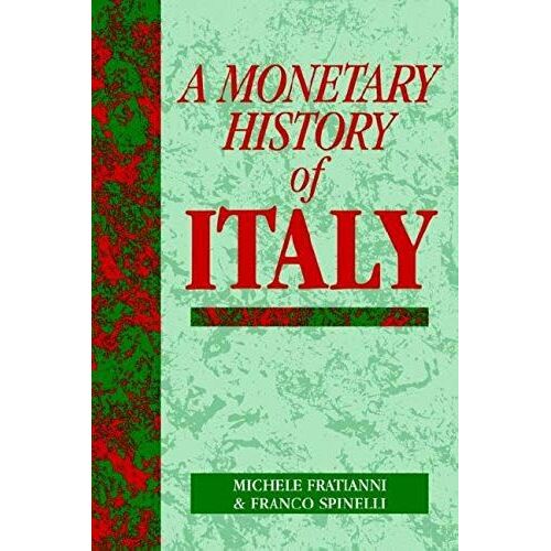 A Monetary History Of Italy