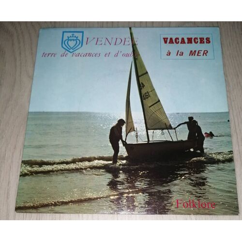 Vendée Terre De Vacances Et D' Oubli  /  Vacances À La Mer 